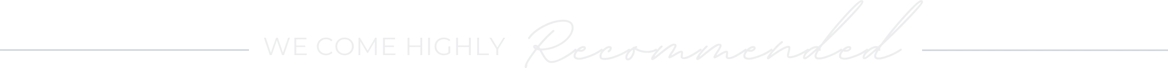 We come highly recommended